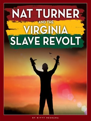 cover image of Nat Turner and the Virginia Slave Revolt